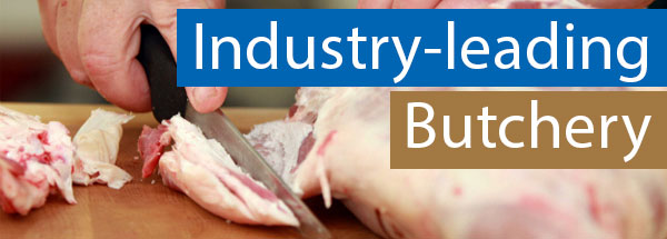 Industry-leading butchery
